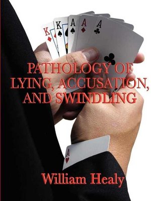 cover image of Pathology of Lying, Accusation, and Swindling